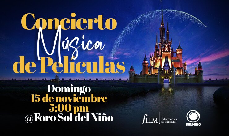 Cartel oficial del Concierto Música de Películas, domingo 15 de noviembre de 2026, 5:00 PM, en el Foro Sol del Niño de Mexicali